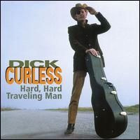 Dick Curless - Hard, Hard Traveling Man [Bear Family] (4CD Set)  Disc 1